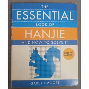 The Essential Book of Hanjie And How to Solve It Gareth Moore Book Paperback